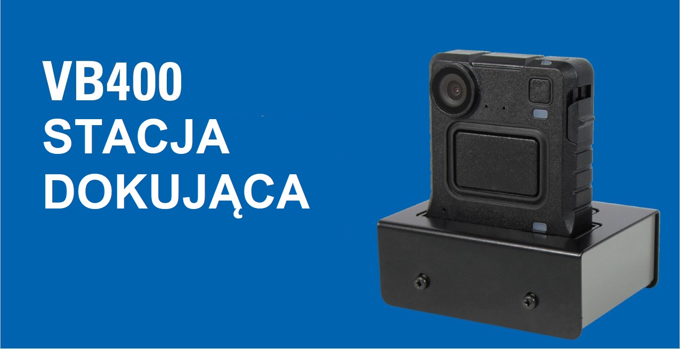 Kamera nasobna VB400 w stacji dokującej 